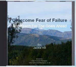 Overcome Fear of Failure - And Reach for the Goals Ahead CD
